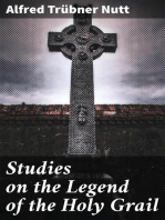 Studies on the Legend of the Holy Grail: With Especial Reference to the Hypothesis of Its Celtic Origin