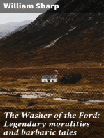 The Washer of the Ford: Legendary moralities and barbaric tales