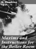 Maxims and Instructions for the Boiler Room: Useful to Engineers, Firemen & Mechanics; Relating to Steam Generators, Pumps, Appliances, Steam Heating, Practical Plumbing, etc