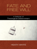 Fate and Free Will: A Defense of Theological Determinism