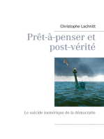 Prêt-à-penser et post-vérité: Le suicide numérique de la démocratie