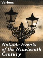 Notable Events of the Nineteenth Century: Great Deeds of Men and Nations and the Progress of the World