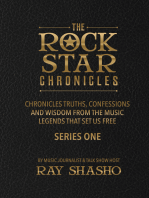 The Rock Star Chronicles: Truths, Confessions and Wisdom from the music legends that set us free.