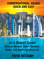 Conversational Arabic Quick and Easy: Gulf Series; Emirati, Saudi Gulf Dialect, Qatari, Kuwaiti, Bahraini, Omani Arabic Dialects