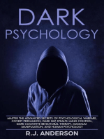 Dark Psychology: Master the Advanced Secrets of Psychological Warfare, Covert Persuasion, Dark NLP, Stealth Mind Control, Dark Cognitive Behavioral Therapy, Maximum Manipulation, and Human Psychology: Dark Psychology Series Book, #3