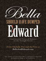 Bella Should Have Dumped Edward: Controversial Views on the Twilight Series