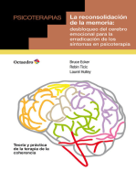 La reconsolidación de la memoria: Desbloqueo del cerebro emocional para la erradicación de los síntomas en psicoterapia