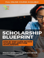 Scholarship Blueprint: Step-By-Step Guide on How to Find and Apply for Scholarships