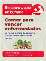 Resumen Y Guía De Estudio - Comer Para Vencer Enfermedades: La Nueva Ciencia De Cómo Tu Cuerpo Puede Curarse A Sí Mismo