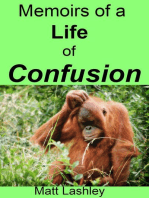 Memoirs of a Life of Confusion