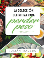 La colección definitiva para perder peso: Descubre cómo perder peso, quemar grasa y recuperar tu salud - ¡La manera fácil! (Atkins, Dieta Cetogénica, y la Guía de una Dieta con un Ayuno Intermitente)