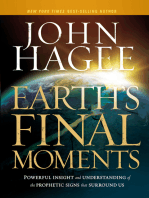 Earth's Final Moments: Powerful Insight and Understanding of the Prophetic Signs that Surround Us