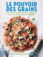 Le pouvoir des grains: Plus de 100 délicieuses recettes de grains anciens et de supermélanges sans gluten