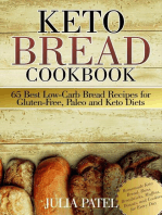 Keto Bread Cookbook: 65 Best Low-Carb Bread Recipes for Gluten-Free, Paleo and Keto Diets. Homemade Keto Bread, Buns, Breadsticks, Muffins, Donuts, and Cookies for Every Day