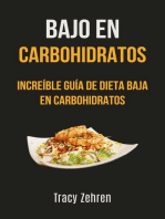 Bajo En Carbohidratos: Increíble Guía De Dieta Baja En Carbohidratos