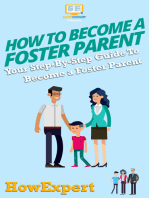 How To Become a Foster Parent: Your Step By Step Guide To Become a Foster Parent