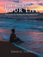 The Island of Your Life: Processes for Healing the Wounded Soul