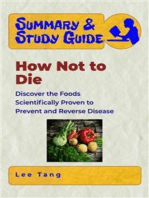 Summary & Study Guide - How Not to Die: How Not to Die:Discover the Foods Scientifically Proven to Prevent and Reverse Disease