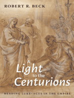 A Light to the Centurions: Reading Luke–Acts in the Empire