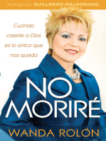 No Moriré: Cuando creerle a Dios es lo único que nos queda en la vida