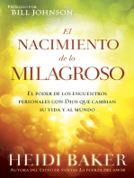 El Nacimiento de lo milagroso: El poder de los encuentros personales con Dios que cambian su vida y al mundo