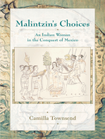 Malintzin's Choices: An Indian Woman in the Conquest of Mexico