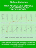 Uma abordagem simples da comunicação profissional: O guia prático da comunicação profissional e as melhores estratégias de comunicação empresarial do ponto de vista escrito e pessoal