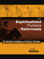 La espiritualidad puritana y reformada: Un estudio teológico y práctico tomado de nuestra herencia puritana y reformada