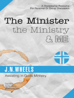 The Minister the Ministry & Me: Assisting in Gods Ministry