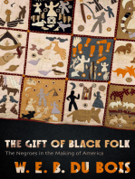 The Gift of Black Folk: The Negroes in the Making of America