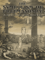 The Symbolism of Freemasonry: Illustrating and Explaining Its Science and Philosophy, Its Legends, Myths and Symbols