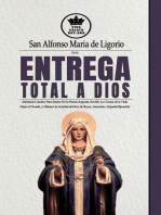 De la entrega total a Dios: Sabiduria Catolica Para Entrar Por la Puerta Angosta, Recibir La Corona de la Vida, Dejar el Pecado, y Obtener la Amistad del Rey de Reyes, Jesucristo