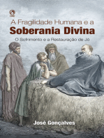 A Fragilidade Humana e a Soberania Dívina: O Sofrimento e a Restauração de Jó.