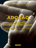 Adoção: Guia prático doutrinário e processual com as alterações da Lei n. 12010, de 3/8/2009