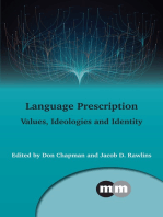 Language Prescription: Values, Ideologies and Identity