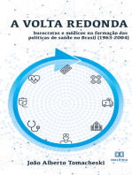 A Volta Redonda: burocratas e médicos na formação das políticas de saúde no Brasil (1963-2004)