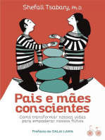 Pais e mães conscientes: Como transformar nossas vidas para empoderar nossos filhos