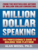 Million Dollar Speaking: The Professional's Guide to Building Your Platform