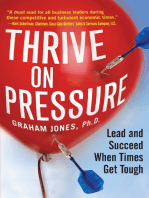 Thrive on Pressure: Lead and Succeed When Times Get Tough