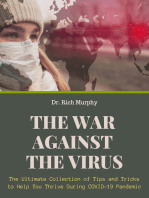 The War Against the Virus: The Ultimate Collection of Tips and Tricks to Help You Thrive During COVID-19 Pandemic