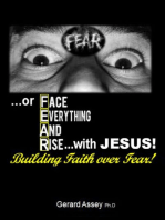 Building Faith over Fear! Face Everything And Rise with JESUS!