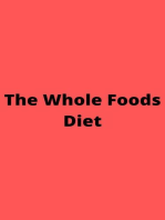 The Whole Foods Diet