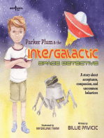 Parker Plum and the Intergalactic Space Detective: A story about acceptance, compassion, and uncommon behaviors