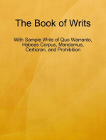 The Book of Writs - With Sample Writs of Quo Warranto, Habeas Corpus, Mandamus, Certiorari, and Prohibition