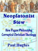 Neoplatonist Stew: How Pagan Philosophy Corrupted Christian Theology