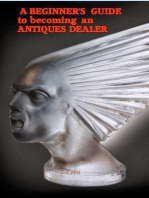 Antiques for Everyone - A Beginner's Guide to Becoming an Antiques Dealer