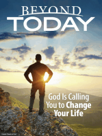 Beyond Today -- God Is Calling You to Change Your Life