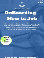 Onboarding - New in Job: incl. Bonus – Recognize bad employers when you apply, deal with your boss & colleagues, change & restart with communication teamwork & team spirit, integrate as employee