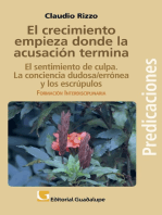 El crecimiento empieza donde la acusación termina: El sentimiento de culpa. La conciencia dudosa/errónea y los escrúpulos