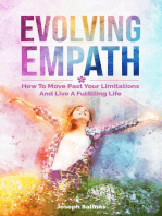 Evolving Empath: How To Move Past Your Limitations And Live A Fulfilling Life